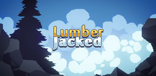 دانلود بازی Lumber Jacked برای اندروید